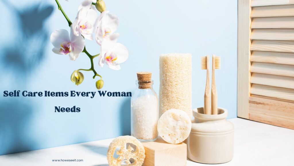 self care items every woman needs