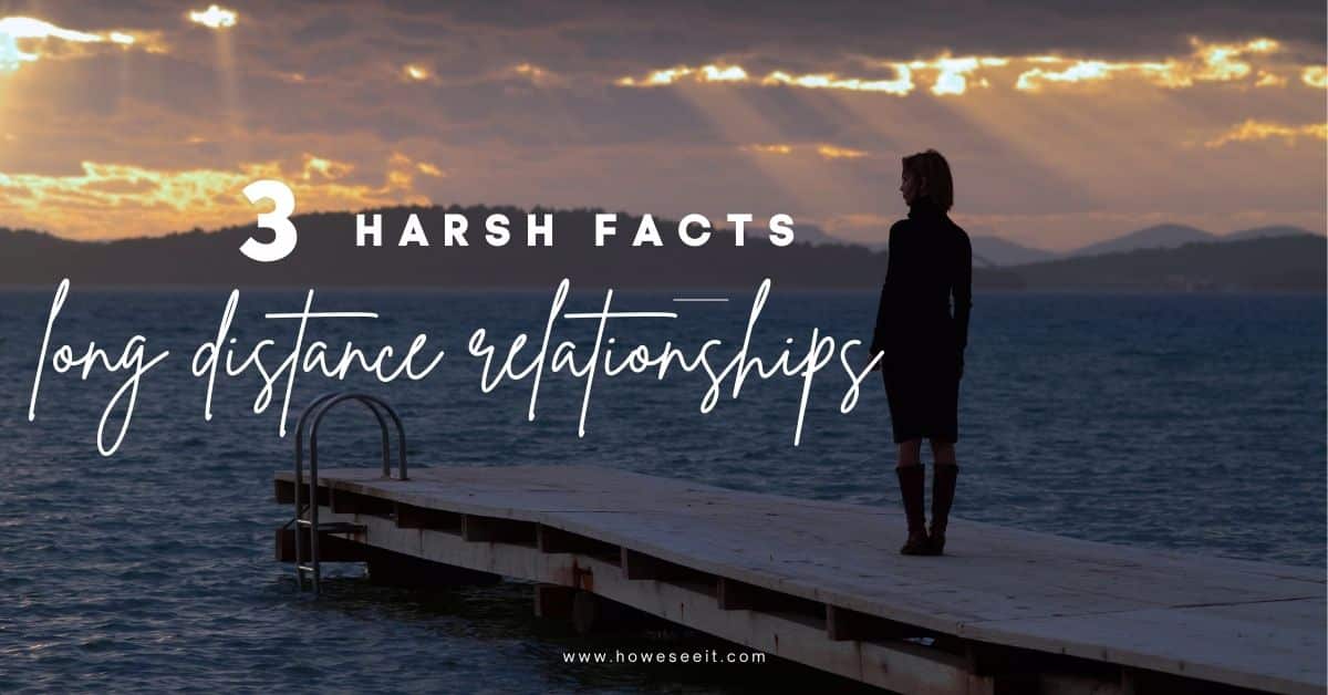 3 harsh facts long-distance relationships